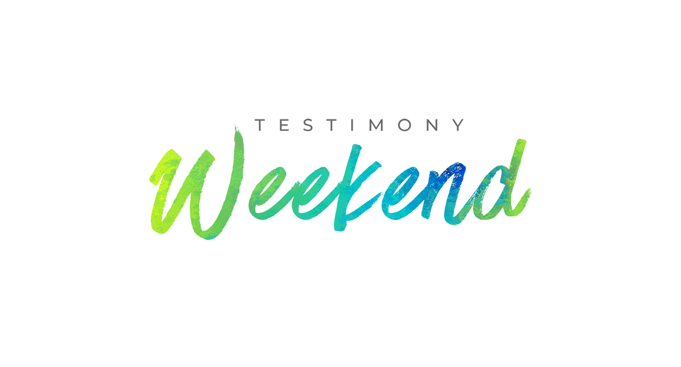 TESTIMONY WEEKEND TEXT copy. 